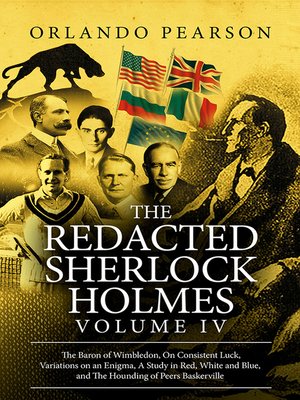 cover image of The Redacted Sherlock Holmes - Volume 4